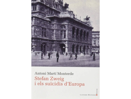 Livro Stefan Zweig I Els Suïcidis DEuropa de Antoni Martí Monterde (Catalão)