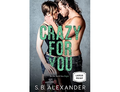 Livro Crazy For You de S B Alexander (Inglês)