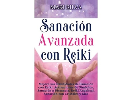 Livro Sanacion Avanzada con Reiki de Mari Silva (Espanhol - Capa Dura)