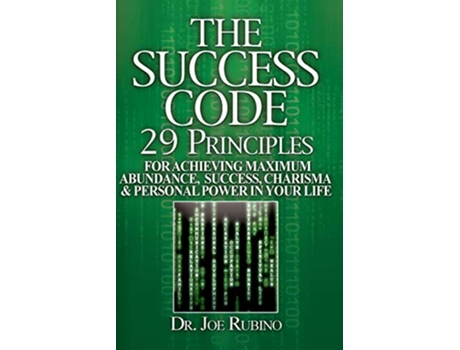 Livro The Success Code 29 Principles for achieving Abundance Success Charisma Personal Power in Your Life de Dr Joe Rubino (Inglês)