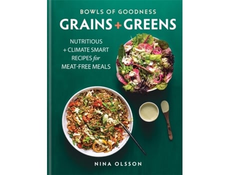 Livro bowls of goodness: grains + greens de nina olsson (inglês)