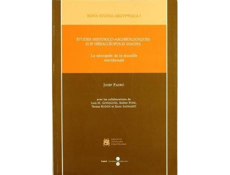 Livro Etudes Historico-Archeologiques Sur Heracleopolis Magna : La Necropole de La Muraille Meridionale de Josep Padro I Parcerisa (Espanhol)