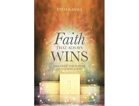 Livro Faith That Always Wins Discover the Power of a Living Faith de Fatai Kasali (Inglês)