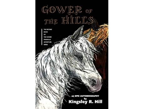 Livro Gower of the Hills de Kingsley Ross Hill (Inglês)