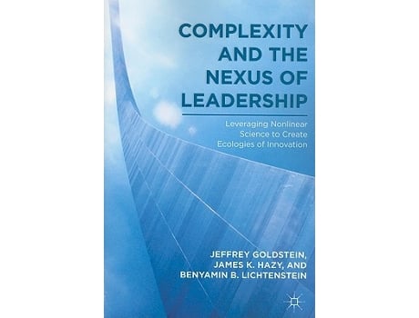 Livro Complexity and the Nexus of Leadership de J Goldstein, J Hazy et al. (Inglês)