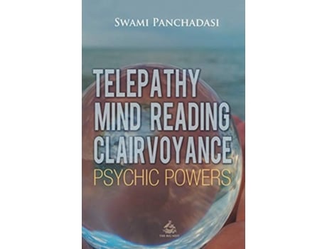 Livro Telepathy Mind Reading Clairvoyance and Other Psychic Powers de Panchadasi Panchadasi (Inglês)