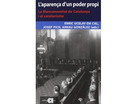 Livro LAparença DUn Poder Propi de Enric Ucelay Da Cal (Catalão)