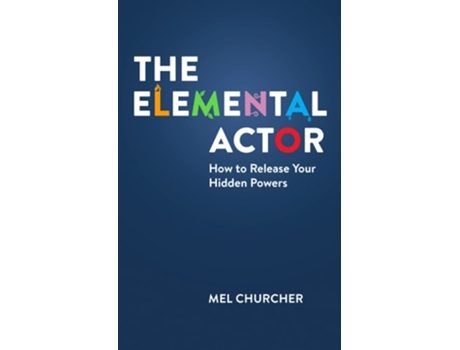 Livro The Elemental Actor de Churcher e Mel (Inglês)