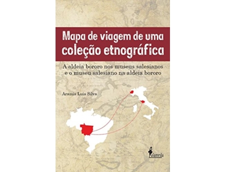 Livro Mapa De Viagem De Uma Coleção Etnográfica de author Aramis Luis Silva (Português do Brasil)