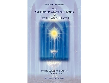 Livro The Ascended Masters Book of Ritual and Prayer de Edwin Courtenay (Inglês)