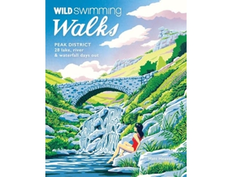 Livro Wild Swimming Walks Peak District de Matt Heason (Inglês)