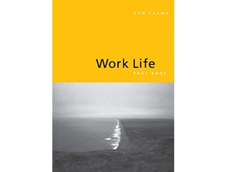 Livro Work Life New Poems de Paul Kane (Inglês)