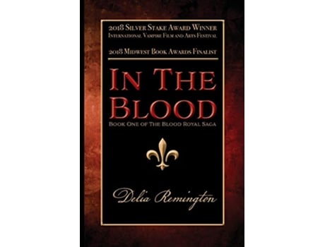 Livro In the Blood Book One of the Blood Royal Saga de Delia Remington (Inglês)