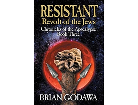 Livro Resistant Revolt of the Jews Chronicles of the Apocalypse de Brian Godawa (Inglês)