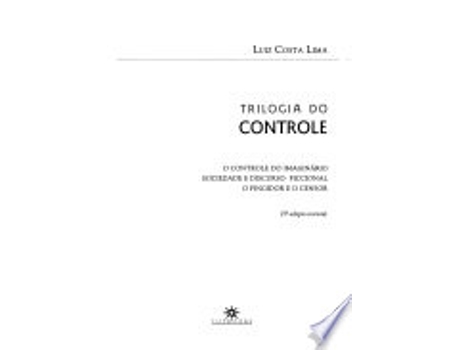 Livro Trilogia do Controle. O Controle do Imaginário Sociedade e Discurso Ficcional o Fingidor e o Censor de Luiz Costa Lima (Português do Brasil)