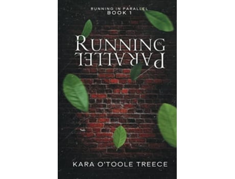 Livro Running In Parallel Running In Parallel Book 1 de Otoole Treece Kara (Inglês)