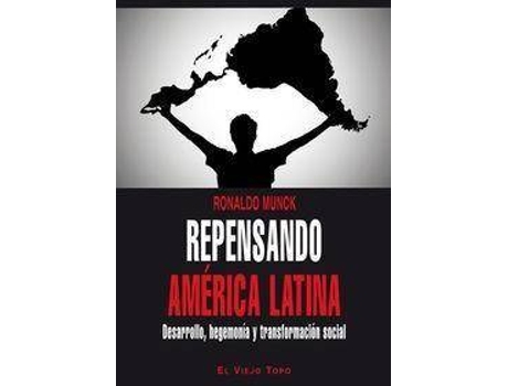 Livro Repensando América Latina : desarrollo, hegemonía y transformación social de Ronaldo Munck (Espanhol)