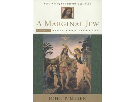 Livro a marginal jew: rethinking the historical jesus, volume ii de john p. meier (inglês)