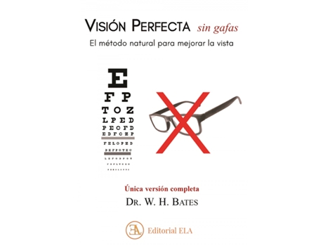 Livro Visión Perfecta Sin Gafas de Dr. Willian Horatio Bates (Español)