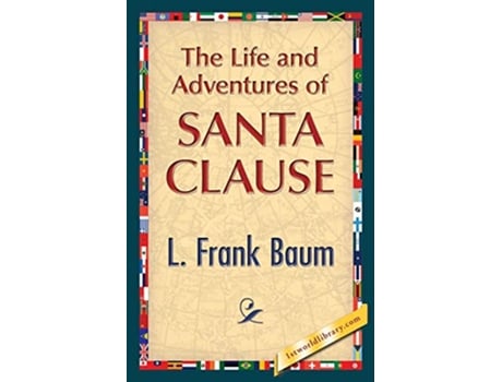 Livro The Life and Adventures of Santa Clause de L Frank Baum (Inglês)