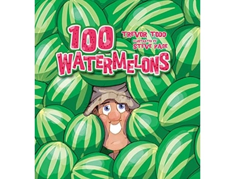 Livro 100 Watermelons de Trevor Todd (Inglês)