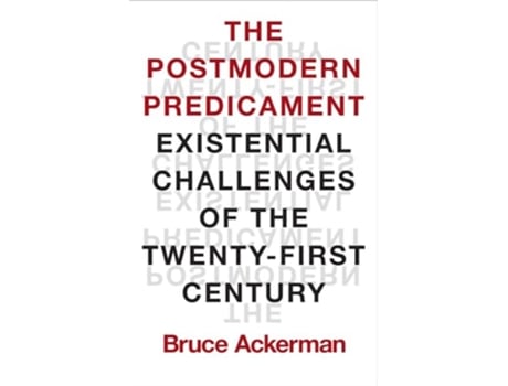 Livro Postmodern Predicament de Bruce Ackerman (Inglês - Capa Dura)