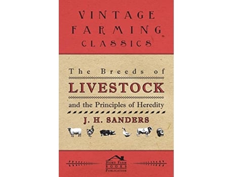 Livro The Breeds of Live Stock and the Principles of Heredity de J H Sanders (Inglês)