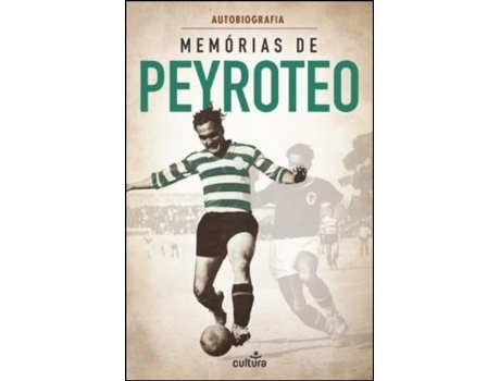 Memórias de Peyroteo - Autobiografia