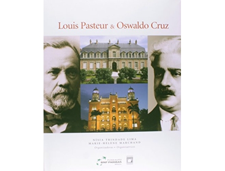 Livro Louis Pasteur Oswaldo Cruz de MarieHelene Marchand Nisia Trindade Lima (Francês)