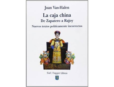 Livro La caja china : de Zapatero a Rajoy : nuevos textos polÃ­ticamente incorrectos de Juan Van-Halen (Espanhol)