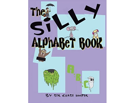 Livro The Silly Alphabet Book de Sir Chase Hooper (Inglês)