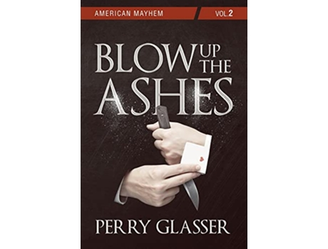 Livro Blow Up the Ashes de Perry Glasser (Inglês)