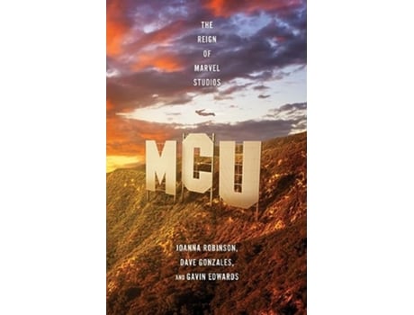 Livro MCU The Reign of Marvel Studios de Joanna Robinson, Dave Gonzales et al. (Inglês - Capa Dura)