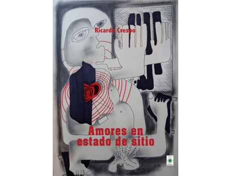 Livro Amores En Estado De Sitio de Ricardo Crespo (Espanhol)