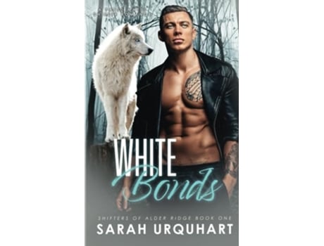 Livro White Bonds Shifters of Alder Ridge de Sarah Urquhart (Inglês)