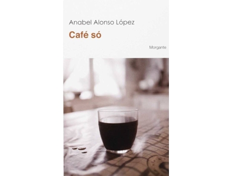 Livro Café Só de Alonso López, Anabel