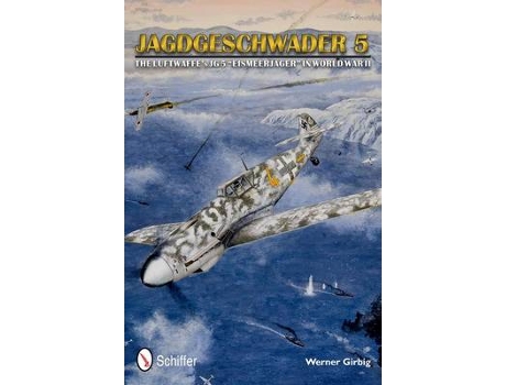 Livro jagdgeschwader 5: the luftwaffe's jg 5 "eismeerjager" in world war ii de werner girbig (inglês)