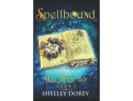 Livro Spellbound Women’s Fantasy Fiction Hex After 40 de Shelley Dorey (Inglês)