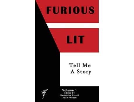 Livro Furious Lit Tell Me A Story de Adam Wilson (Inglês)