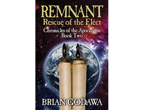 Livro Remnant Rescue of the Elect Chronicles of the Apocalypse de Brian Godawa (Inglês)