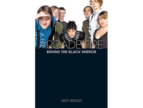 Livro Arcade Fire de Mick Middles (Inglês)