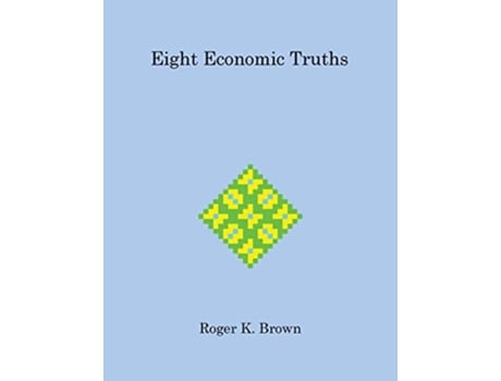 Livro Eight Economic Truths de Roger Brown (Inglês)