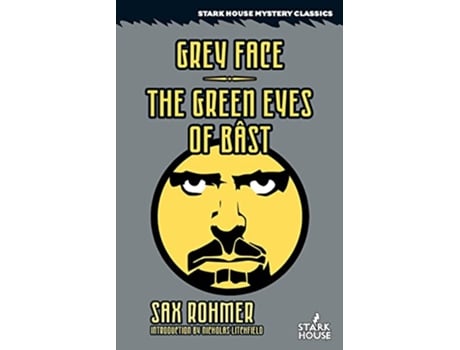 Livro Grey Face The Green Eyes of Bast The Stark House Mystery Classics de Sax Rohmer (Inglês)