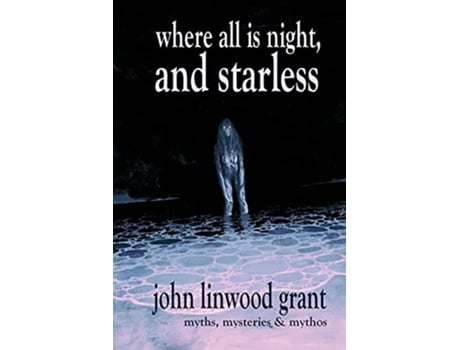 Livro Where All is Night and Starless de John Linwood Grant (Inglês)