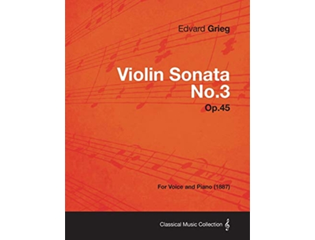 Livro Violin Sonata No3 Op45 For Voice and Piano 1887 de Edvard Grieg (Inglês)