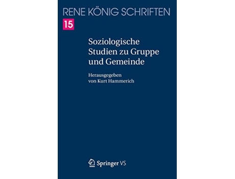 Livro Soziologische Studien zu Gruppe und Gemeinde Ren K Nig Schriften Ausgabe Letzter Hand German Edition de René König (Alemão)