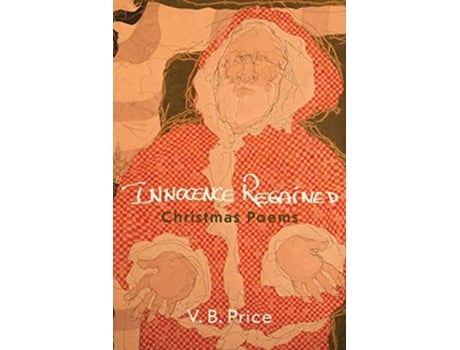 Livro Innocence Regained Christmas Poems de V B Price (Inglês)