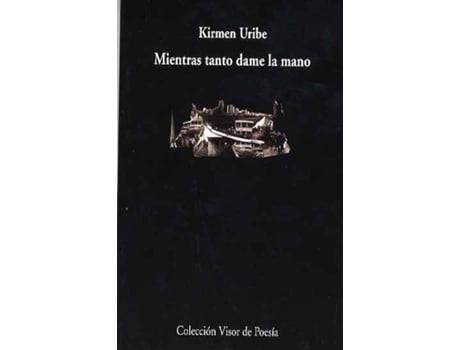 Livro Mientras tanto cógeme la mano de Kirmen Uribe Urbieta