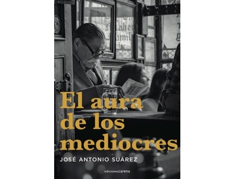 Livro El Aura De Los Mediocres de Suárez Tallé José Antonio (Espanhol)