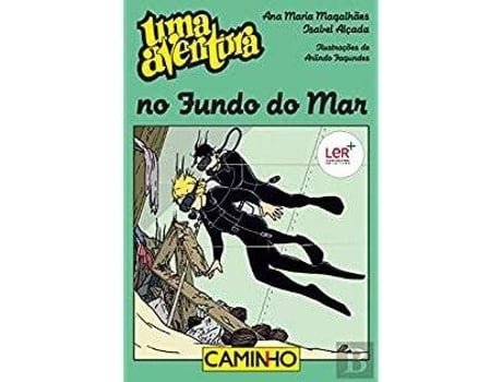 Livro Uma Aventura No Fundo Do Mar de Ana Maria Magalhães e Isabel Alçada